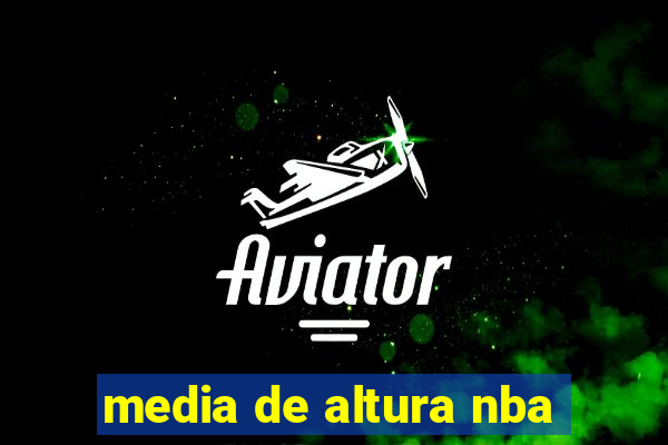 media de altura nba